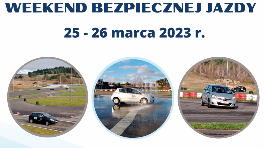 Weekend Bezpiecznej Jazdy zaproszenie na zajęcia 25-26 marca 2023r. zgłoszenia na p.tokarewicz@word.bialystok.pl