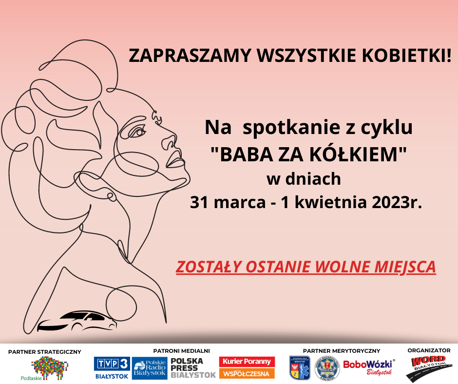 Zapraszamy wszystkie kobiety na spotkanie z cylku Baba za kółkiem w dniach 31 marca i 1 kwietnia 2023 roku