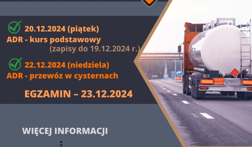 Plakat informacyjny, szkolenie kierowców przewożących towary niebezpieczne ADR. Szkolenie podstawowe w dniu 20.12.2024 zapisy do 19.12.2024. Egzamin 23.12.2024. Więcej pod nr telefonu 601948303